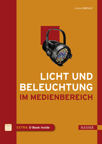 Licht und Beleuchtung im Medienbereich Hanser Verlag Buch  304 Seiten inkl EBook